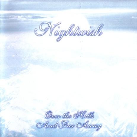 Nightwish - Over The Hills And Far Away