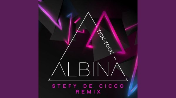 Albina - Tick-Tock (Stefy De Cicco Remix)