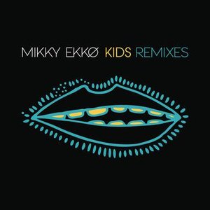 Mikky Ekko - Kids