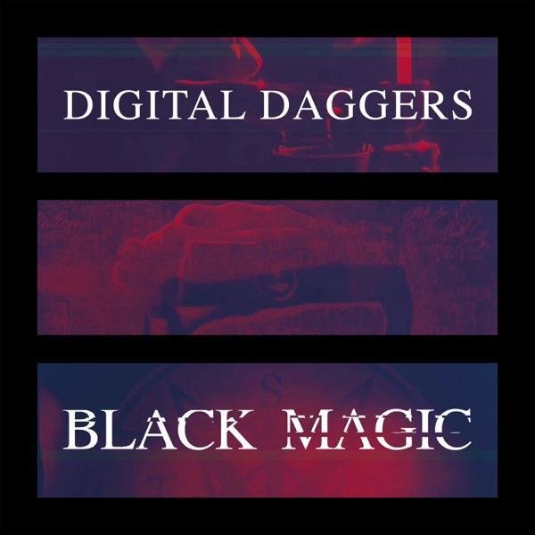 Digital Daggers - Black Magic