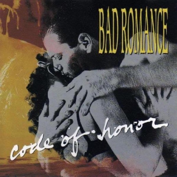 Bad Romance - Code Of Honor