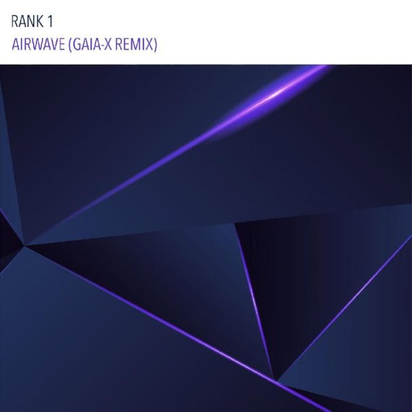 Rank 1 - Airwave (Gaia-X Remix)