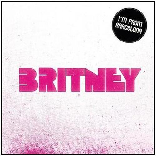 I'm from Barcelona - Britney