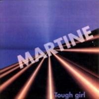 MARTINE - Tough Girl (Euro Mix)