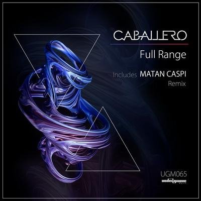 Caballero - Full Range (Matan Caspi Remix)