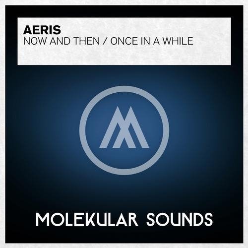 Aeris - Now  Then Original Mix