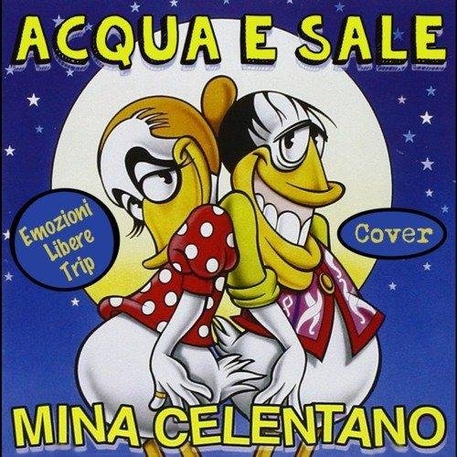 Mina & Adriano Celentano - Acqua e sale