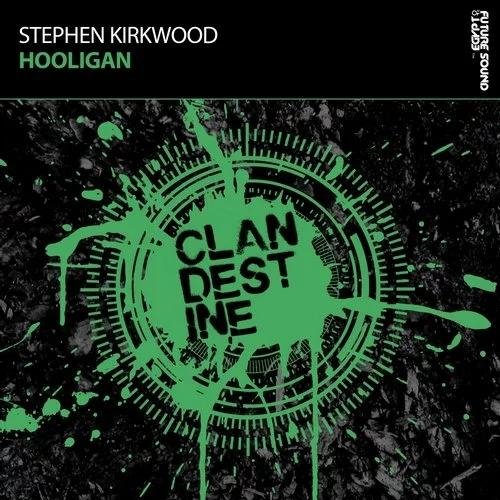 Stephen Kirkwood - Hooligan (Extended Mix)