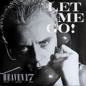 Heaven 17 - Let Me Go!