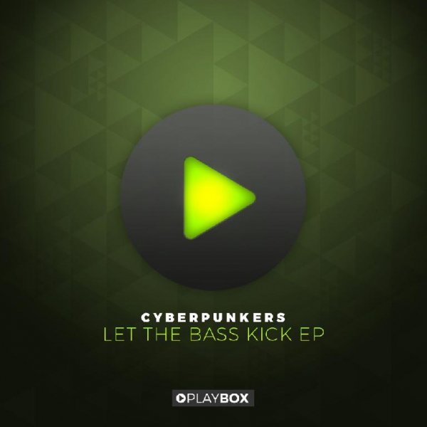 Cyberpunkers - Let the Bass Kick (Original Mix)