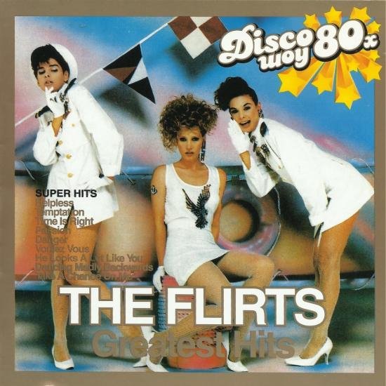 The Flirts - Greatest Hits