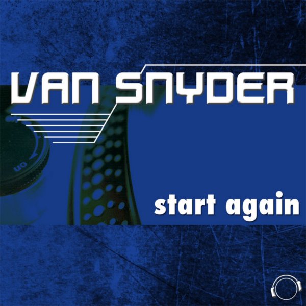 Van Snyder - Start Again (Megara vs. DJ Lee Remix)