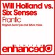 Will Holland Vs Six Senses - Frantic (Sean Tyas Remix)