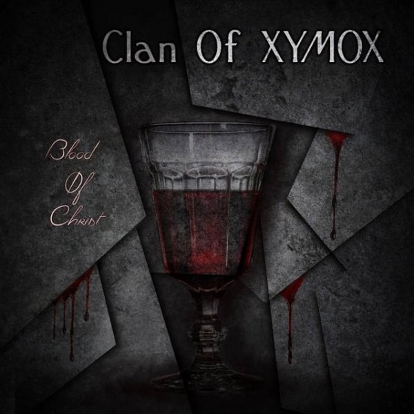 Clan Of Xymox - Blood Of Christ