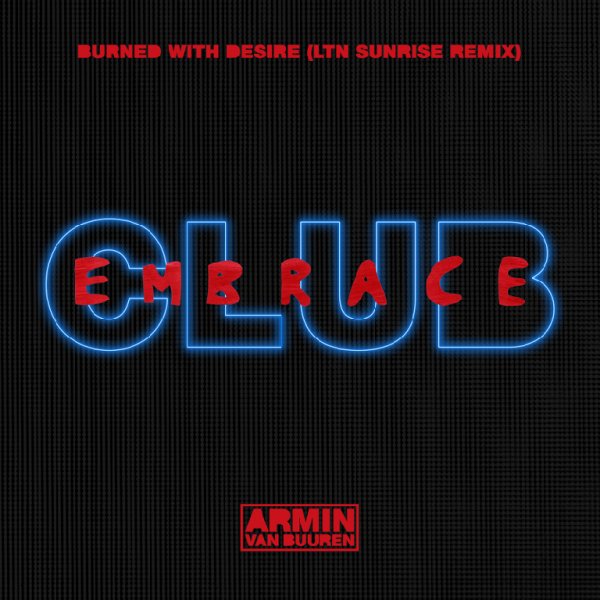 Armin Van Buuren feat. Justine Suissa - Burned With Desire (LTN Sunrise Remix)