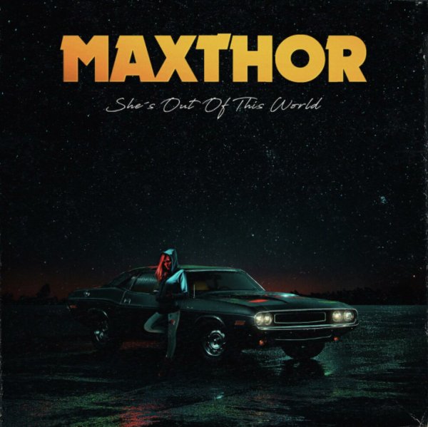 Maxthor - She's Out Of This World