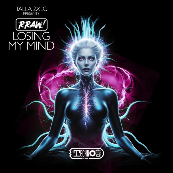 Talla 2XLC &amp; RRAW! - Losing My Mind