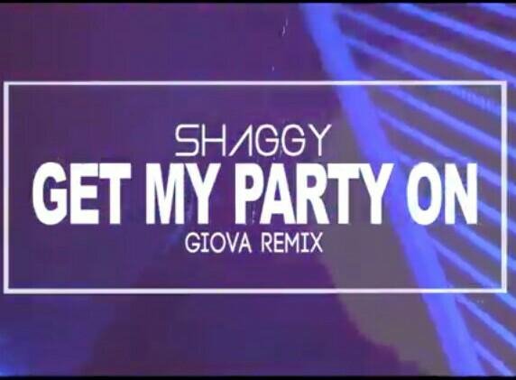 Shaggy - Get My Party On (Giova Remix 2K17)