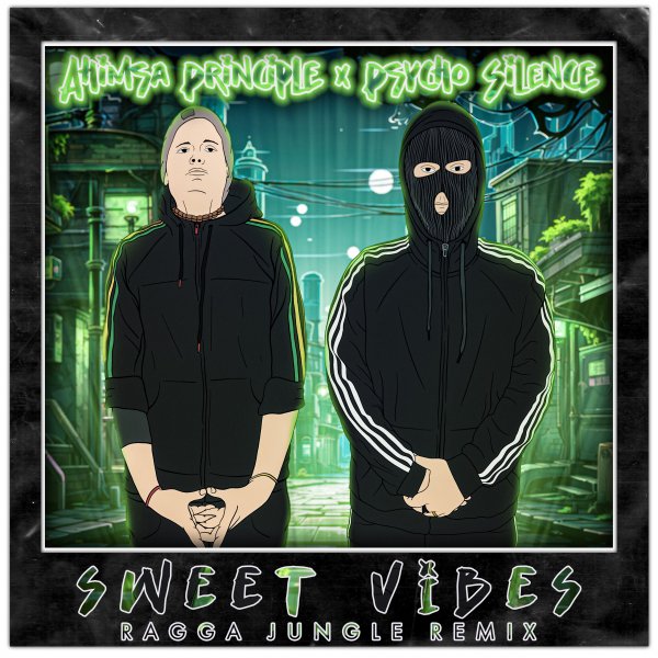 Принцип Ахимсы &amp; Psycho Silence - Sweet Vibes (Ragga Jungle Remix)