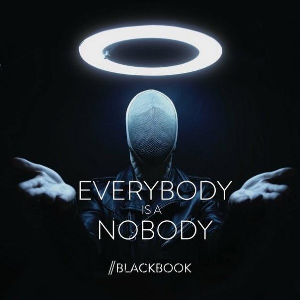 Blackbook - Everybody Is A Nobody