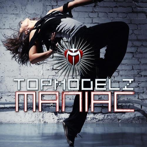 Topmodelz  - Maniac 2013 Single Mix