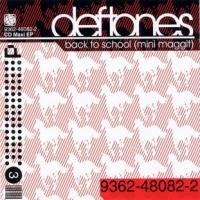 Deftones - Back To School (Mini Maggit)