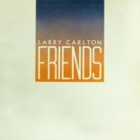 Larry Carlton - Friends