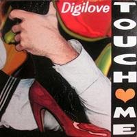 DIGILOVE - Touch Me (Radio Edit)