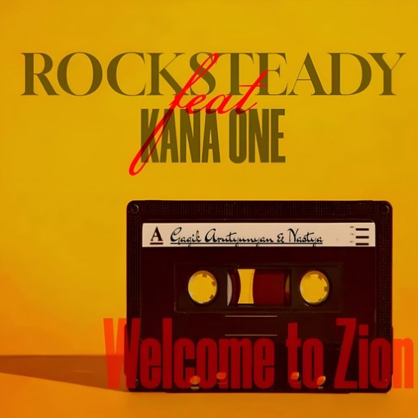 Rocksteady &amp; KanaOne - Welcome To Zion