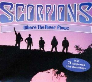 Scorpions - Where The River Flows