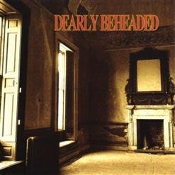 Dearly Beheaded - Break My Bones