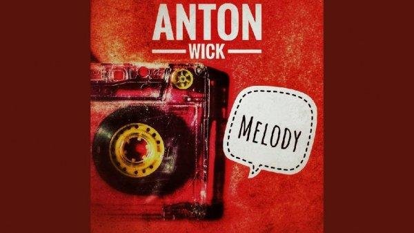 Anton Wick - Melody (Radio Edit) 2k20 Boom Bass Party