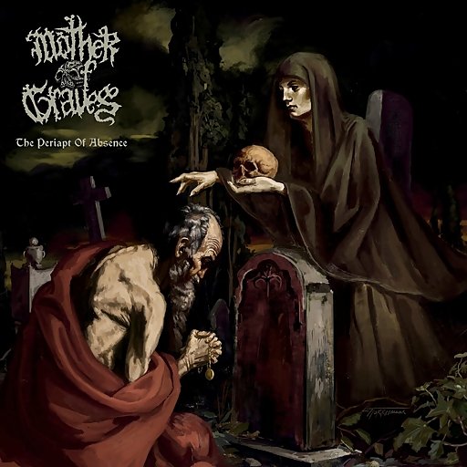 Mother Of Graves - The Periapt Of Absence