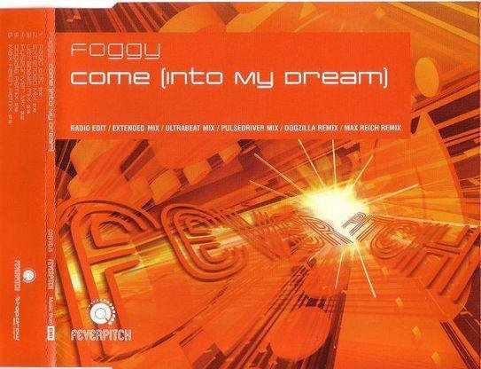 Foggy - Come (Into My Dream) (Pulsedriver Mix)