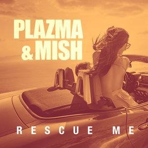 Plazma - Rescue Me