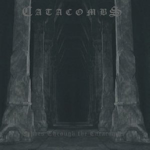 Catacombs - Consigned to Flames of Woe