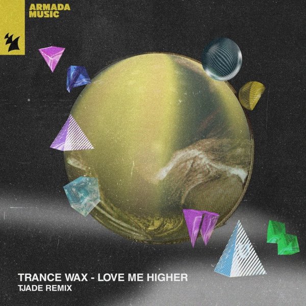 Trance Wax - Love Me Higher