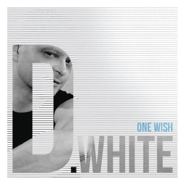 D. White - Only You and Me