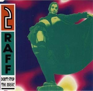 2 Raff - Don't Stop The Music (Raffneck Ragga 12 Inch. Mix)