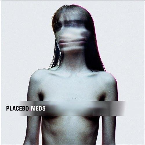 Placebo - Meds