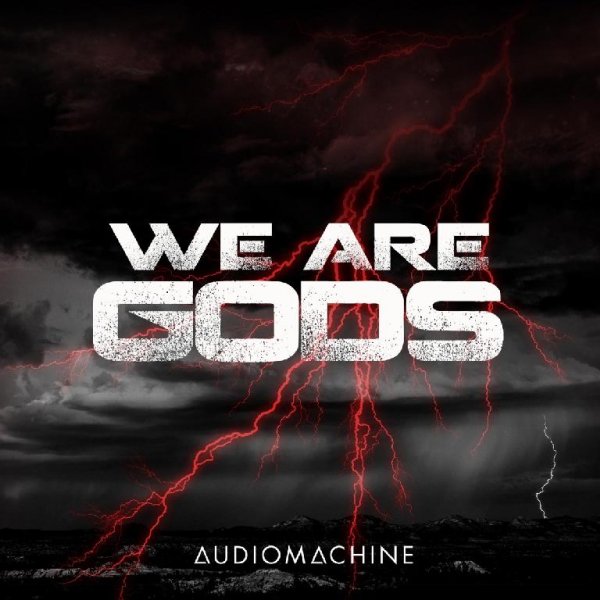 Audiomachine - We Are Gods