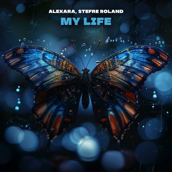 Alexara, Stefre Roland - My Life