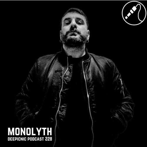 Monolyth - Deepicnic Podcast 228