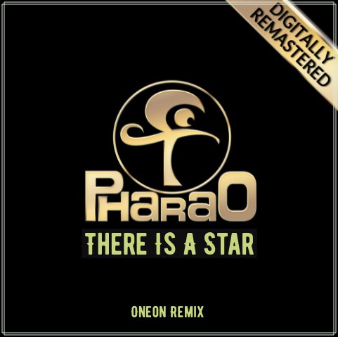 Pharao - There Is A Star (Oneon Remix)