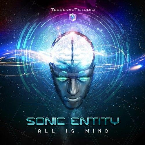 Sonic Entity - All is Mind