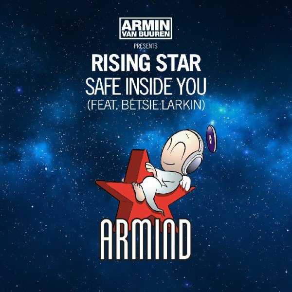 Armin van Buuren pres. Rising Star feat. Betsie La - Safe Inside You (Radio Edit)