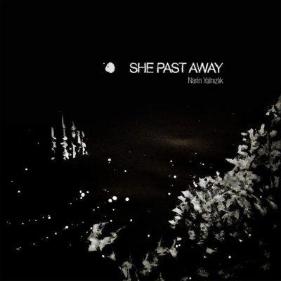 She Past Away - Narin Yalnzlk