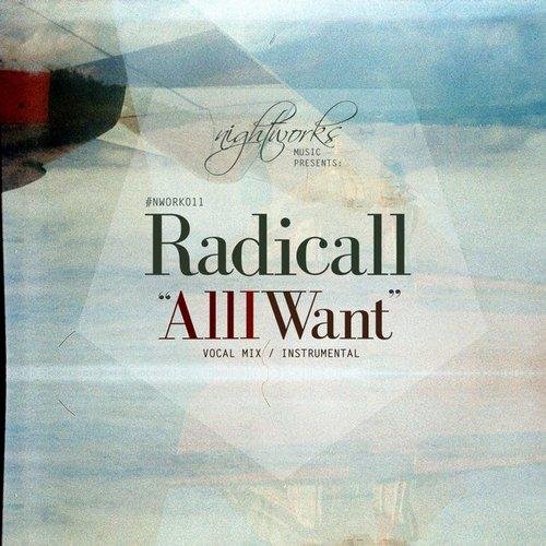 Radicall - All I Want (Vocal Mix)