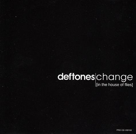 Deftones - Change (In The House Of Flies)