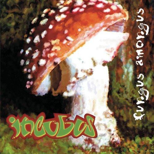 Incubus - Psychopsilocybin